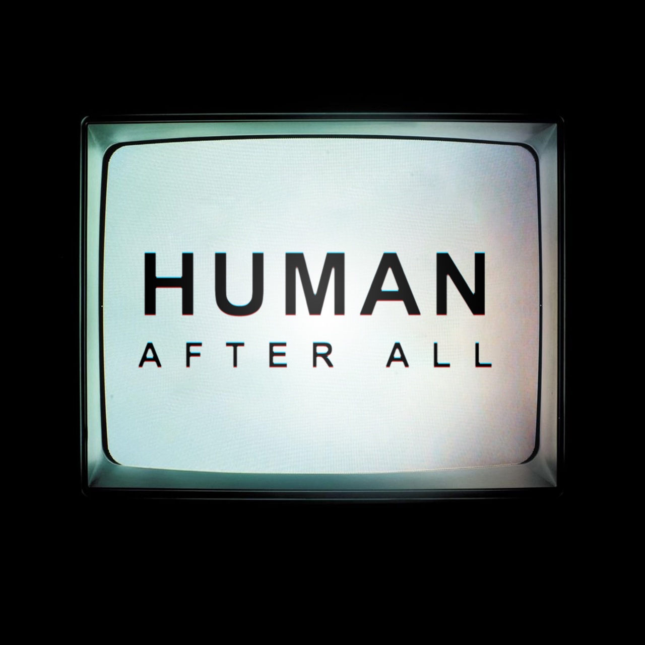 Tela de TV antiga exibindo o texto Human After All